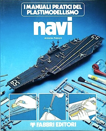 Manuali pratici del plastimodellista - navi