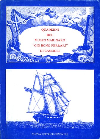 Quaderni del Museo Marinaro “Gio Bono Ferrari” di Camogli n.1-2-3
