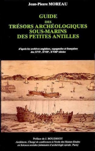 Guide des tresors archeologiques sous-marins des petites Antilles