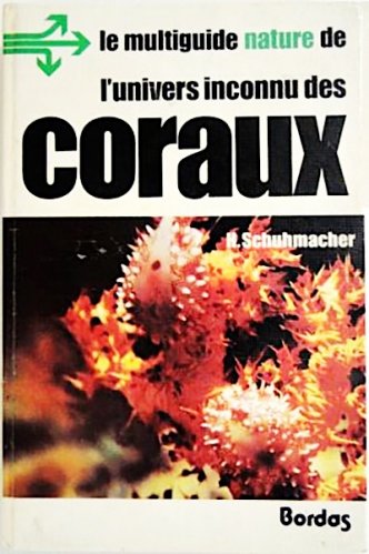 Univers inconnu des coraux