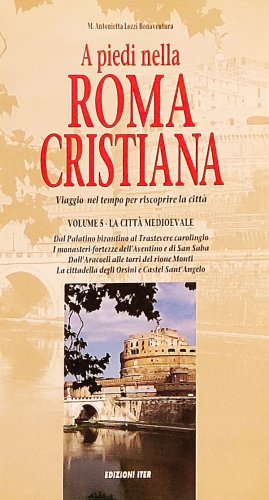 A piedi nella Roma cristiana vol.5