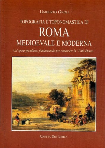 Topografia e toponomastica di Roma medioevale e moderna