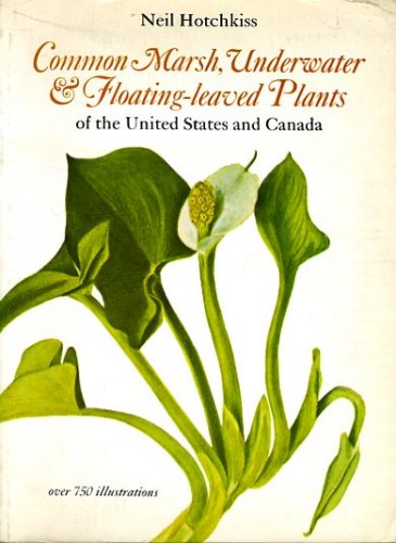 Common marsh, underwater & floating-leaved plants of the U.S.A. & Canada