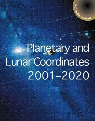 Planetary and lunar coordinates 2001-2020 - with CD-Rom