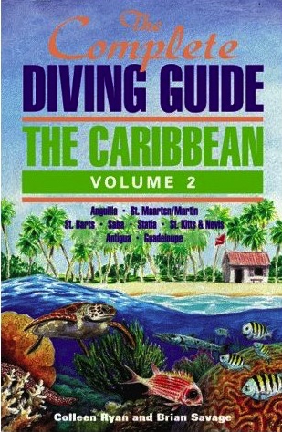 Complete diving guide the Caribbean vol.2
