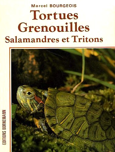 Tortues grenouilles salamandres et tritons