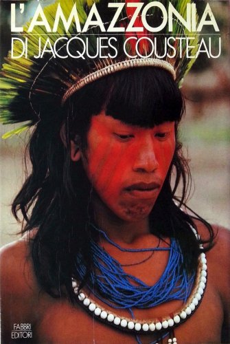 Amazzonia di Jacques Cousteau