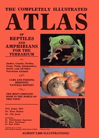 Completely illustrated atlas of reptiles and amphibians for the terrarium