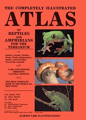 Completely illustrated atlas of reptiles and amphibians for the terrarium
