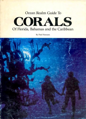 Ocean Realm guide to corals of Florida, Bahamas and the Caribbean