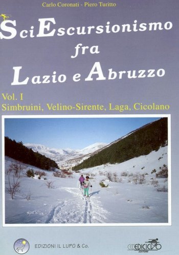 Sci escursionismo fra Lazio e Abruzzo vol.1