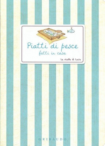 Piatti di pesce fatti in casa