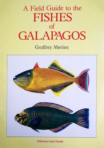 Field guide to the fishes of Galapagos
