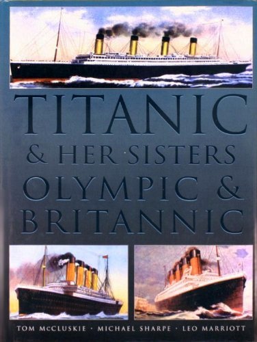Titanic & her sisters Olympic & Britannic