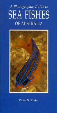 Photographic guide to sea fishes of Australia