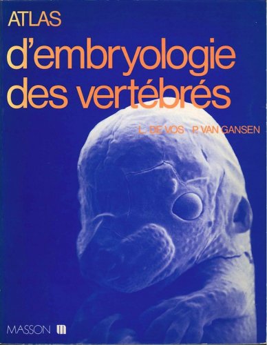 Atlas d'embryologie des vertebres