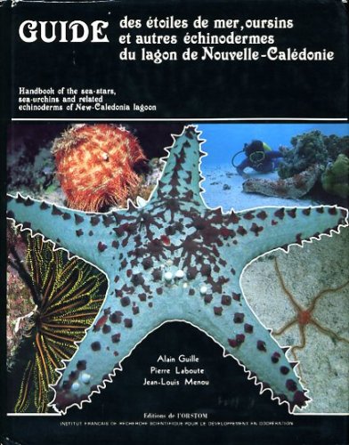 Guide des etoiles de mer, oursins en autres echinodermes du lagon