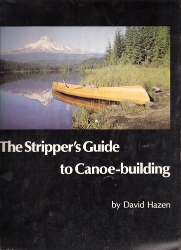 Stripper's guide to canoe-building