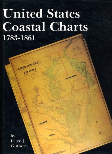 United States coastal charts 1783-1861