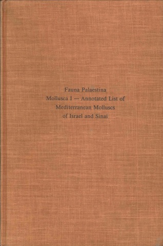 Mollusca I annotated list of Mediterranean molluscs of Israel and Sinai