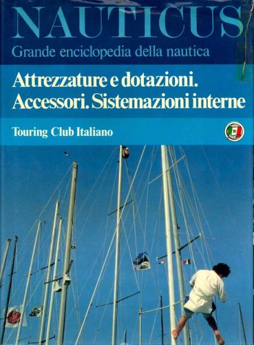 Nauticus vol.6 - attrezzature e dotazioni, accessori, sistemazioni interne