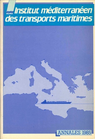 Institut Mediterraneen des transports maritimes annales 1985