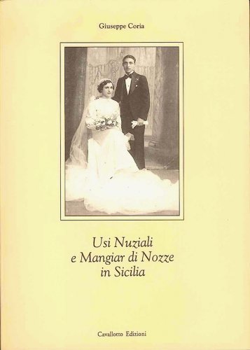 Usi nuziali e mangiar di nozze in Sicilia