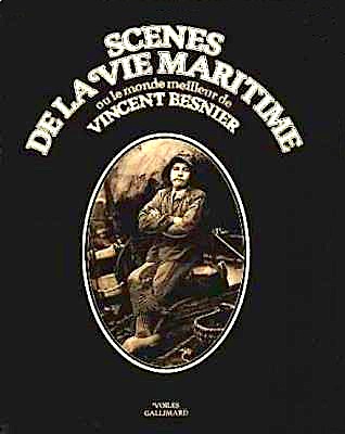 Scenes de la vie maritime ou le monde meilleur de Vincent Besnier