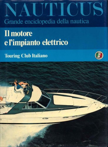 Nauticus vol.5 - motore ed impianto elettrico