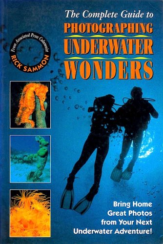 Complete guide to photographing underwater wonders