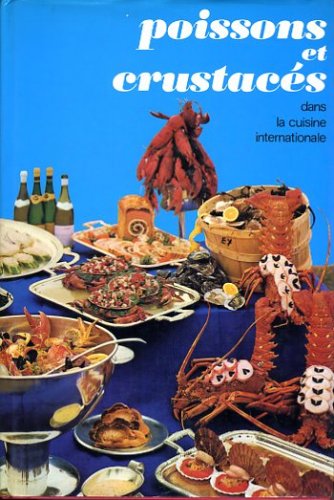 Poissons et crustaces dans la cuisine internationale