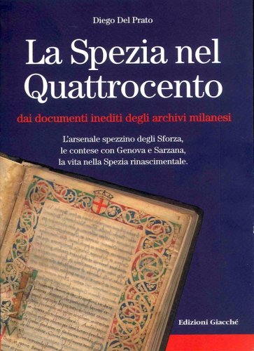 La Spezia nel Quattrocento dai documenti inediti degli archivi milanesi