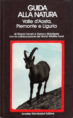 Guida alla natura della Valle d'Aosta, Piemonte e Liguria