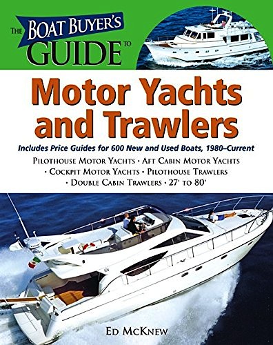 Boat buyer's guide to motor yachts & trawlers