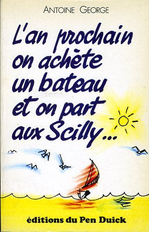 An prochain on achete un bateau et on part aux Scilly…