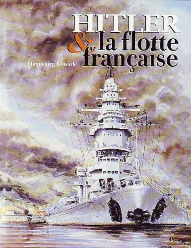Hitler & la flotte français