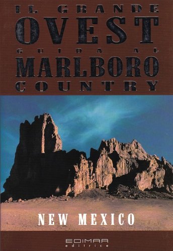 New Mexico - il grande Ovest - guida al Marlboro Country