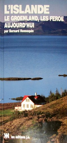 Islande Le Groenland, les Feroe aujourd'hui