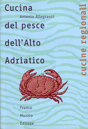 Cucina del pesce dell'alto Adriatico