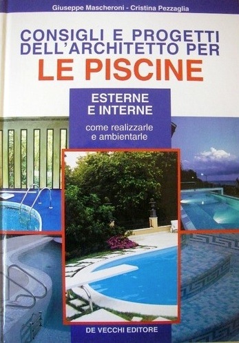 Consigli e progetti dell'architetto per le piscine