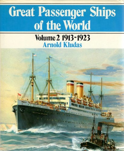 Great passenger ships of the world 1913-1923 volume 2