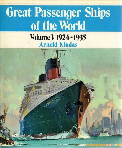 Great passenger ships of the world 1924-1935 volume 3