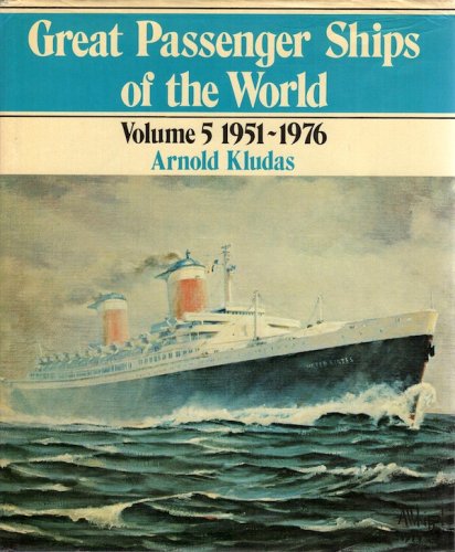 Great passenger ships of the world 1951-1976 volume 5