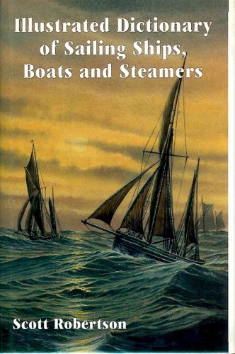 Illustrated dictionary of sailing ships, boats and steamers
