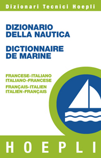 Dizionario della nautica - dictionnaire de marine