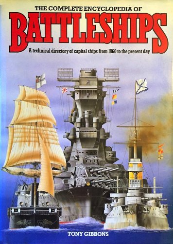 Complete encyclopedia of the world's battleships and battlecruisers