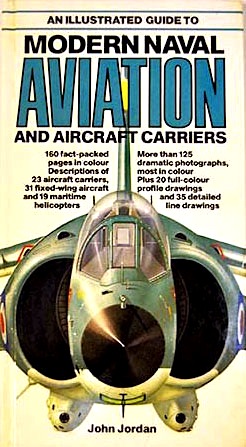 Illustrated guide to modern naval aviation and aircraft carriers