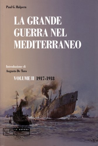 Grande guerra nel Mediterraneo 1917-1918 vol.2