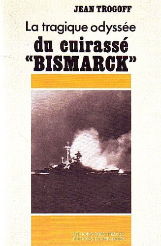 Tragique odyssee du cuirasse Bismarck