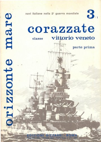 Corazzate classe Vittorio Veneto vol.3 pt.1